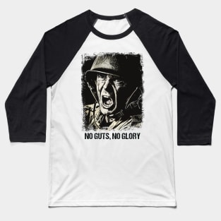 NO GUTS NO GLORY Veteran Soldier Vintage GRUNGE Style Artwork War Quote Baseball T-Shirt